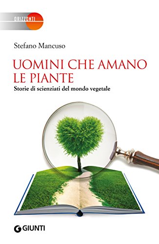 Uomini che amano le piante: Storie di scienziati del mondo... - Bricolage & Outils Amazon Espagne à 2.99€
