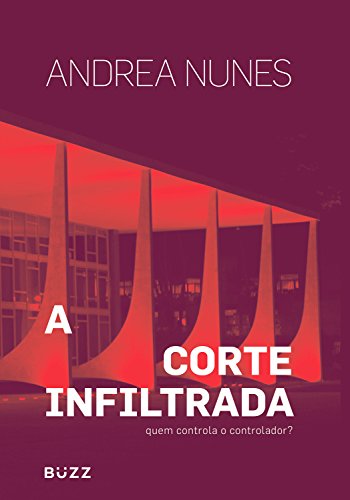 A corte infiltrada: Quem controla o controlador?... - Livres & eBooks en promo à 1.99€