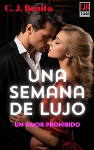 Una semana de lujo (Un amor prohibido) (HISTORIA COMPLETA)... - Nouvelle promo Amazon à 0.89€