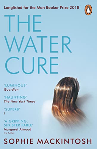 The Water Cure: LONGLISTED FOR THE MAN BOOKER PRIZE 2018 - Livres & eBooks en promo à 0.99€