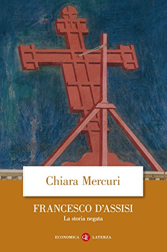 Francesco d'Assisi: La storia negata (Italian Edition) - Bon plan à 1.99€