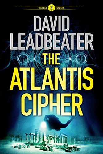 The Atlantis Cipher (The Relic Hunters Book 2) - Livres & eBooks Amazon Royaume-Uni à 0.99€