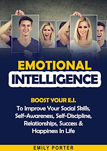 Emotional Intelligence: Boost Your E.I. To Improve Your... - Sports & Fitness en promo à 1.99€
