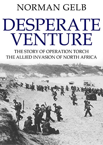 Desperate Venture: The Story of Operation Torch, the Allied... - Sports & Fitness Amazon UK à 0.99€