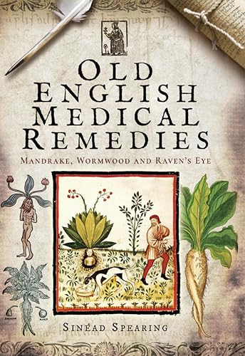 Old English Medical Remedies: Mandrake, Wormwood and... - Deal du jour à 0.99€