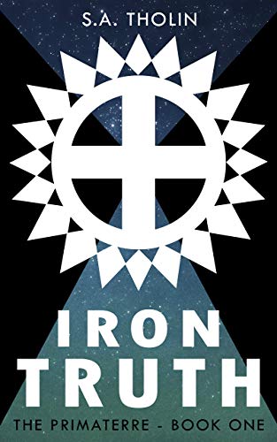 Iron Truth (Primaterre Book 1) - Bon plan à 0.99€