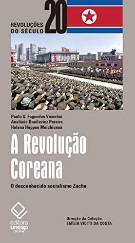 A Revolução Coreana: O desconhecido socialismo Zuche... - Livres & eBooks Amazon Allemagne à 2.49€