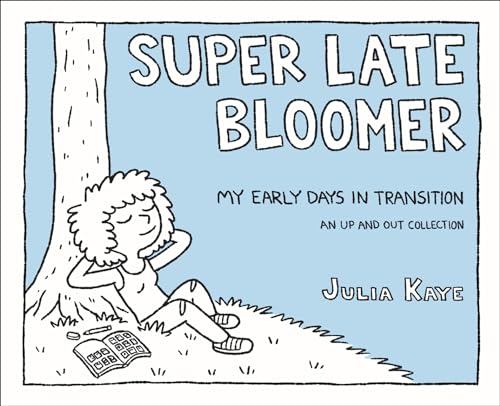 Super Late Bloomer: My Early Days in Transition (Up and Out... - Bon plan à 1.99€