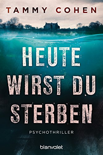 Heute wirst du sterben: Psychothriller - Livres & eBooks Amazon Allemagne à 2.99€