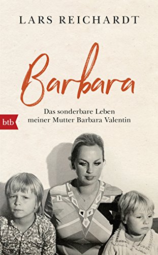 Barbara: Das sonderbare Leben meiner Mutter Barbara Valentin - Livres & eBooks en promo à 8.99€