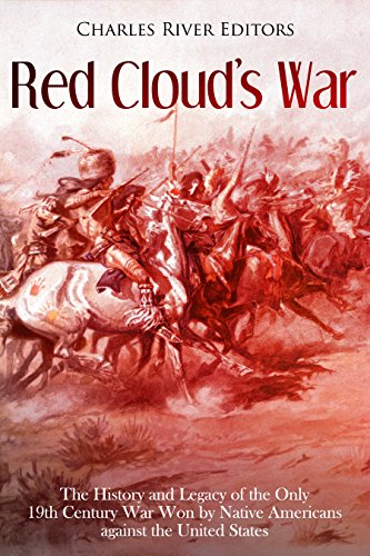 Red Cloud’s War: The History and Legacy of the Only 19th... - Bon plan à 0.99€