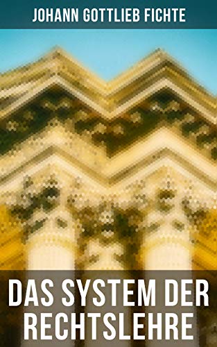 Das System der Rechtslehre: Bereicherte Ausgabe. Exposition... - Livres & eBooks Amazon Allemagne à 0.99€