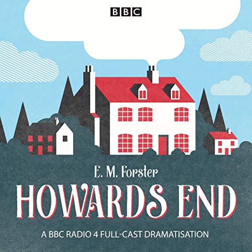 Howards End: A BBC Radio 4 full cast dramatisation - High-Tech & Électronique Amazon Royaume-Uni à 3.77€