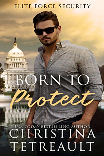 Born To Protect (Elite Force Security Book 1) - Maison & Cuisine en promo à 0.99€