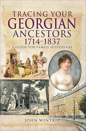 Tracing Your Georgian Ancestors, 1714–1837: A Guide for... - Livres & eBooks Amazon Royaume-Uni à 0.99€