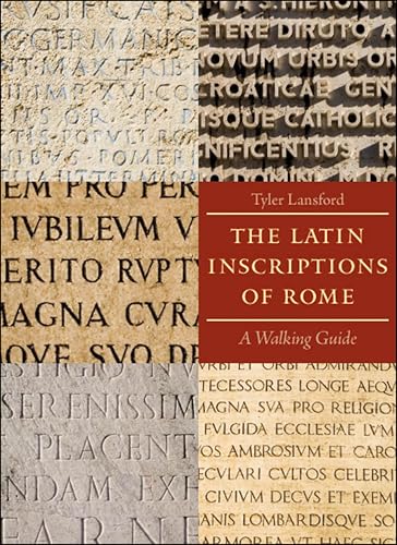 The Latin Inscriptions of Rome: A Walking Guide - Livres & eBooks en promo à 1.99€