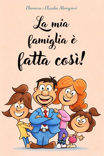 La mia famiglia è fatta così! (Italian Edition) - Livres & eBooks en promo à 2.99€