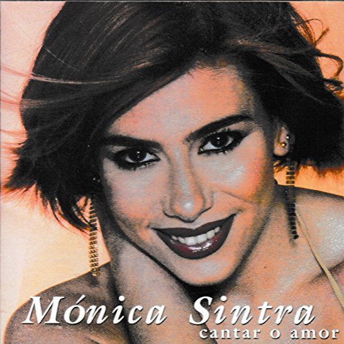 Monica Sintra - Cantar O Amor - CD - Musique & Instruments Amazon Espagne à 14.83€