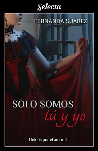 Solo somos tú y yo (Unidos por el amor 2) - Livres & eBooks Amazon Espagne à 1.89€