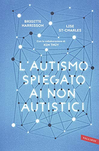 L'autismo spiegato ai non autistici (Italian Edition) - Livres & eBooks Amazon Allemagne à 2.99€