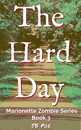 The Hard Day: Marionette Zombie Series Book 3 en promo sur Amazon