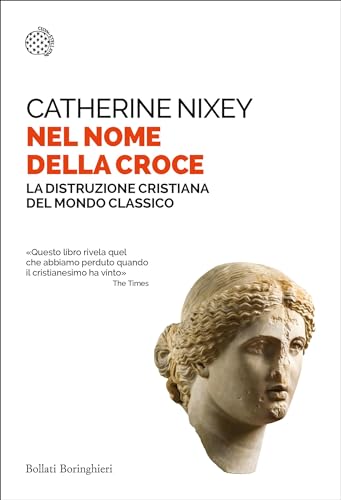 Nel nome della croce: La distruzione cristiana del mondo... - Livres & eBooks Amazon Allemagne à 3.99€