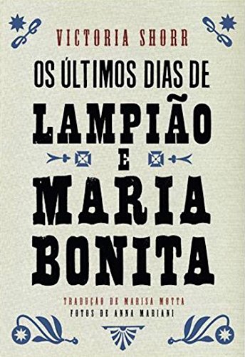 Os últimos dias de Lampião e Maria Bonita (Portuguese... - Maison & Cuisine Amazon Allemagne à 2.49€