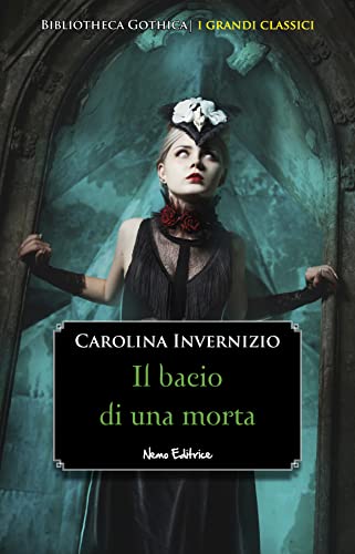 Il bacio di una morta (Bibliotheca Gothica) (Italian... - Livres & eBooks Amazon Espagne à 1.99€
