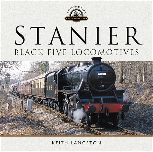 Stanier: Black Five Locomotives (Locomotive Portfolios) - Amazon Royaume-Uni à 2.99€