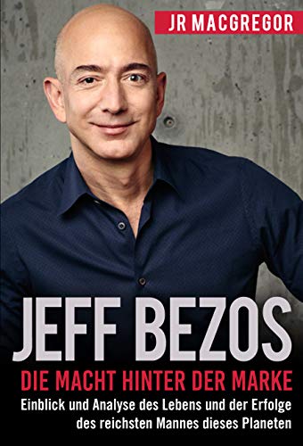 Jeff Bezos: Die Macht hinter der Marke (German Version)... - Deal du jour à 3.49€