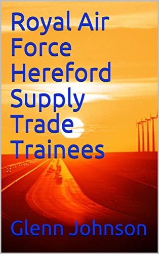 Royal Air Force Hereford Supply Trade Trainees - Livres & eBooks Amazon Royaume-Uni à 0.99€