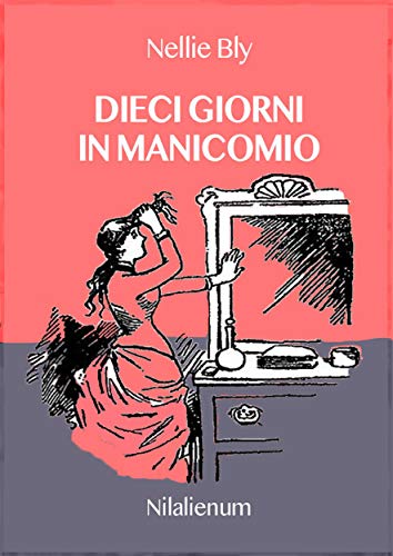 Dieci giorni in manicomio - Livres & eBooks Amazon Italie à 1.20€