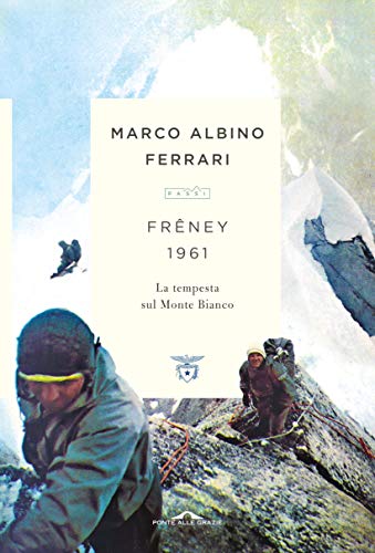 Frêney 1961: La tempesta sul Monte Bianco - Amazon Italie à 2.99€