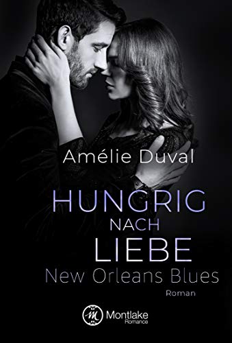 Hungrig nach Liebe (New Orleans Blues 2) - Livres & eBooks Amazon Allemagne à 1.99€