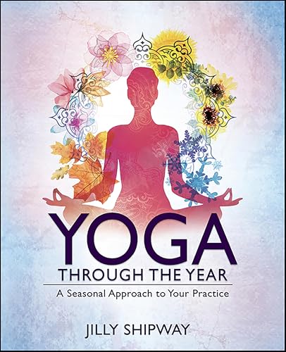 Yoga Through the Year: A Seasonal Approach to Your Practice - Sports & Fitness Amazon Royaume-Uni à 2.99€