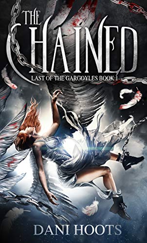 The Chained (Last of the Gargoyles Book 1) (English Edition) - Bon plan à 2.69€