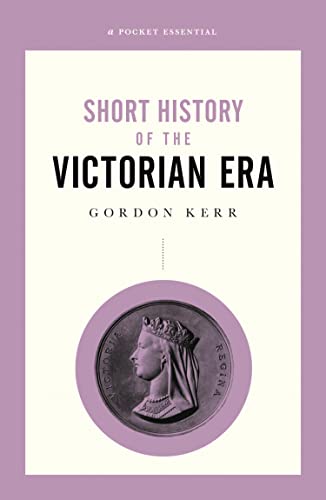 A Short History of the Victorian Era (Pocket Essential... - Livres & eBooks Amazon Royaume-Uni à 0.99€