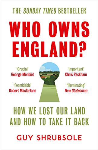 Who Owns England?: How We Lost Our Green and Pleasant Land... - Livres & eBooks Amazon Royaume-Uni à 0.99€