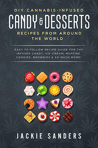 DIY Cannabis-Infused Candy & Desserts: Recipes From Around... - Beauté & Parfums Amazon Royaume-Uni à 2.83€