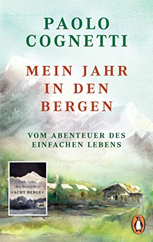 Mein Jahr in den Bergen: Vom Abenteuer des einfachen Lebens - Livres & eBooks Amazon Allemagne à 5.99€