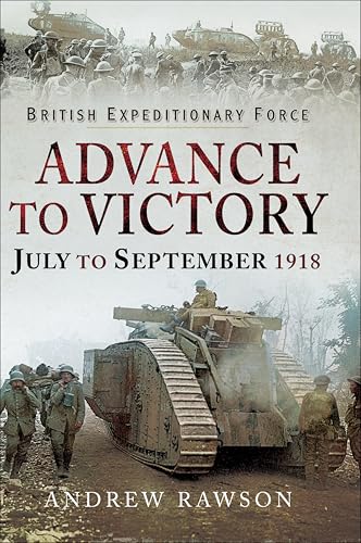Advance to Victory, July to September 1918 (British... - Amazon Royaume-Uni à 0.99€