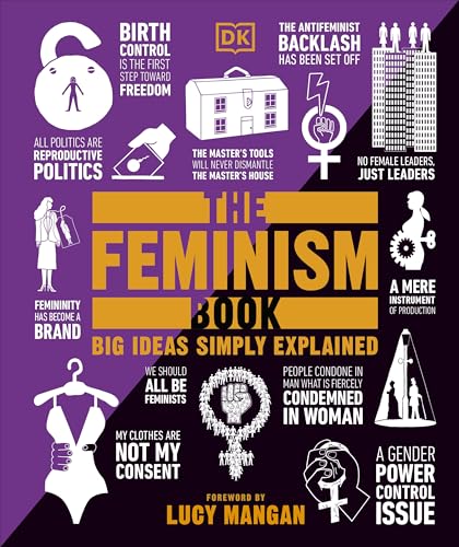 The Feminism Book: Big Ideas Simply Explained (DK Big Ideas) - Livres & eBooks Amazon Royaume-Uni à 1.99€