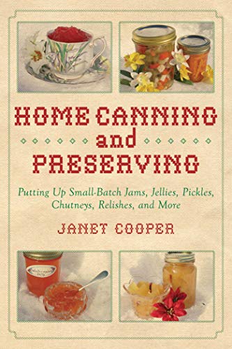 Home Canning and Preserving: Putting Up Small-Batch Jams... - Deal du jour à 1.99€