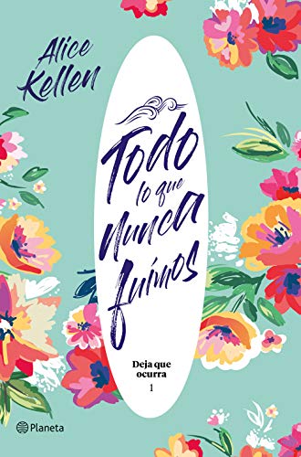 Todo lo que nunca fuimos: Deja que ocurra 1 (Bilogía Deja... - Deal du jour à 1.99€