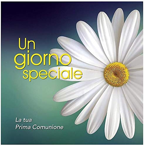 Un Giorno Speciale - La Tua Prima Comunione - Biglietto +... - Livres & eBooks Amazon Italie à 5.90€
