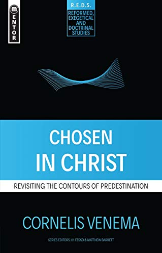 Chosen in Christ: Revisiting the Contours of Predestination... - Amazon Royaume-Uni à 2.24€
