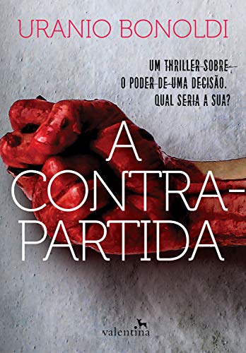 A Contrapartida: Um thriller sobre o poder de uma decisão.... - Livres & eBooks en promo à 2.49€