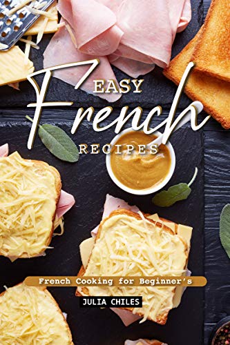 Easy French Recipes: French Cooking for Beginner's - Livres & eBooks Amazon Royaume-Uni à 0.99€