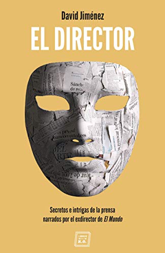El Director: Secretos e intrigas de la prensa narrados por... - Livres & eBooks Amazon Espagne à 4.27€