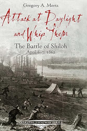 Attack at Daylight and Whip Them: The Battle of Shiloh... - Erreur de prix -78% à 1.99€